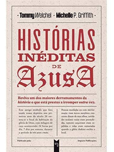 Livro Histórias Inéditas De Azusa - Tommy Welchel 