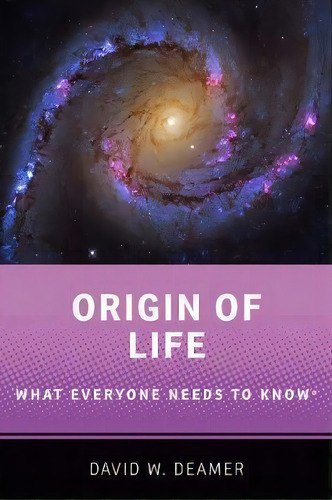 Origin Of Life : What Everyone Needs To Know (r), De David W. Deamer. Editorial Oxford University Press Inc, Tapa Blanda En Inglés