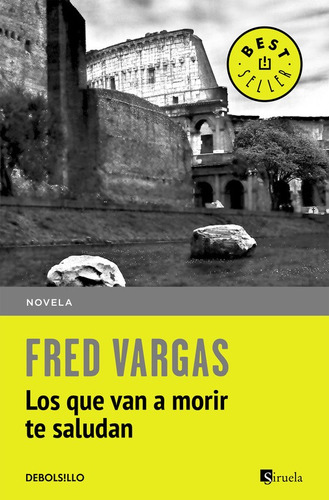 Los Que Van A Morir Te Saludan - Vargas, Fred  - *