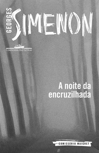 A noite da encruzilhada, de Simenon, Georges. Editora Schwarcz SA, capa mole em português, 2014