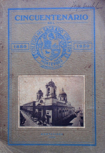 Revista Cincuentenario Colegio Sagrado Corazon 1880 1930