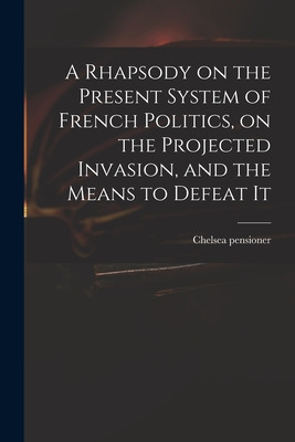 Libro A Rhapsody On The Present System Of French Politics...