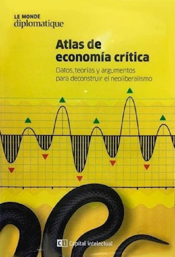 Libro - Atlas De Economía Crítica - Le Monde Diplomatique