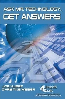 Ask Mr. Technology, Get Answers - Joe Huber (paperback)