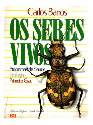 Livro Os Seres Vivos, Primeiro Grau, Livro Do Professor, Carlos Barros