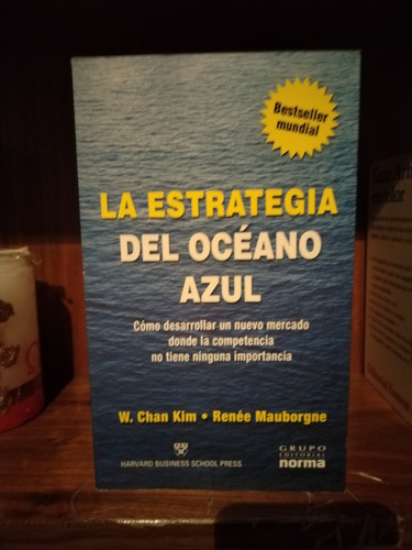 La Estrategia Del Océano Azul. W. Chan Kim [cun] 