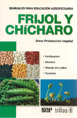 Libro Frijol Y Chicharo De F R Kirchner Salinas