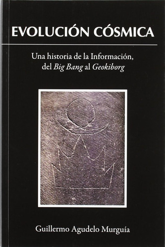 Libro Evolucion Cosmica, La - Agudelo Murguia, Guillermo