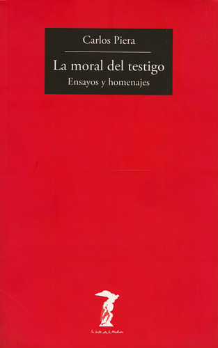 La Moral Del Testigo, De Carlos Piera. Editorial Antonio Machado Libros, Edición 1 En Español, 2012