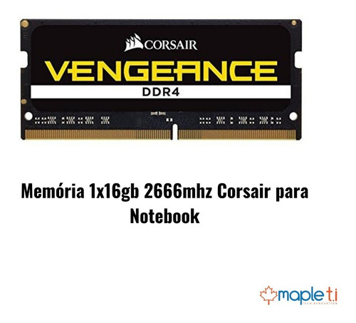 Imagem 2 de 5 de Memória Corsair Vengeance 1x16gb Ddr4 2666mhz C18 Note Acer