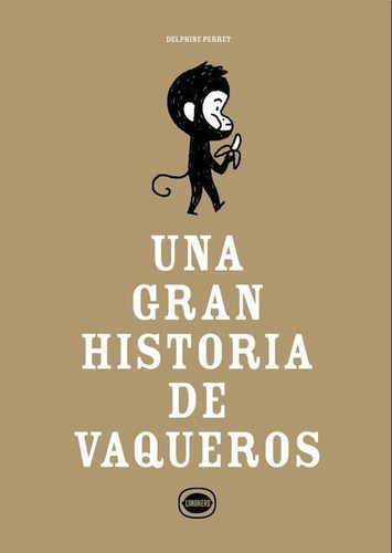 Una Gran Historia De Vaqueros - Delphine Perret