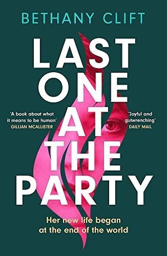 Last One At The Party Her New Life Began At The End., De Clift, Bethany. Editorial Hodder Paperbacks En Inglés