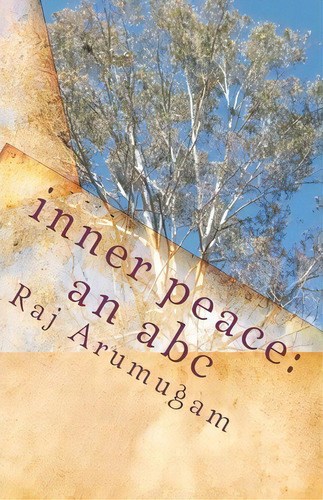 Inner Peace, De Raj Arumugam. Editorial Createspace Independent Publishing Platform, Tapa Blanda En Inglés