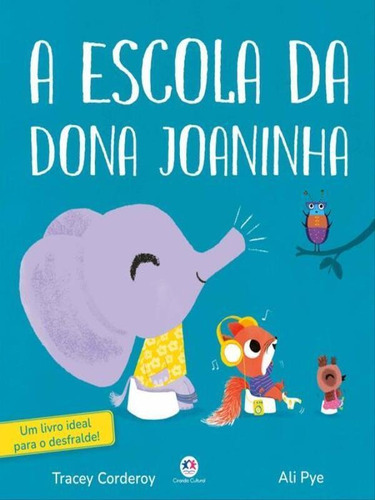 A Escola Da Dona Joaninha, De Corderoy, Tracey. Editora Ciranda Cultural, Capa Mole Em Português