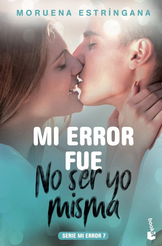 Mi Error Fue No Ser Yo Misma, De Estríngana, Moruena. Editorial Booket, Tapa Blanda En Español