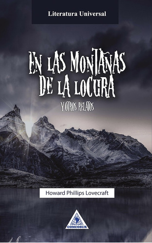 En las montañas de la locura, de Howard Phillips Lovecraft. Serie 9585505070, vol. 1. Editorial CONO SUR, tapa blanda, edición 2019 en español, 2019