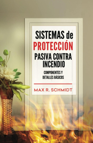 Libro: Sistemas De Protección Pasiva Contra Incendio: Sus El
