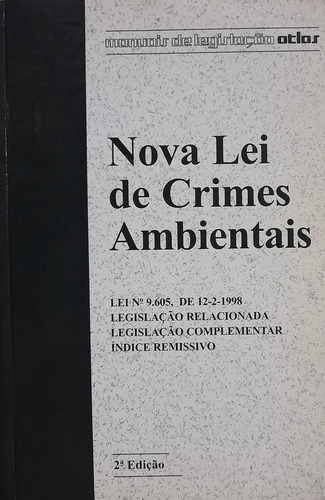 Livro: Nova Lei De Crimes Ambientais Autor: Vários Autores (novo, Lacrado), De Vários Es. Editorial Atlas, Capa Mole, Edição 2 Em Português, 2006
