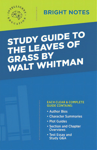 Study Guide To The Leaves Of Grass By Walt Whitman, De Intelligent Education. Editorial Dexterity, Tapa Blanda En Inglés
