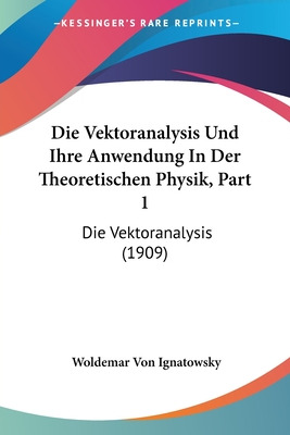 Libro Die Vektoranalysis Und Ihre Anwendung In Der Theore...