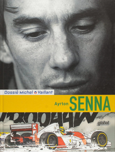 Dossiê Michel Vaillant - Ayrton Senna, De Froissart, Lionel. Global Editora, Capa Mole Em Português