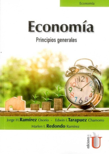 Economia - Principios Generales / Varios / Ediciones De La U