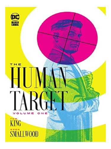 The Human Target Book One - Greg Smallwood, Tom King. Eb13