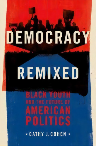 Democracy Remixed, De Cathy J. Cohen. Editorial Oxford University Press Inc, Tapa Blanda En Inglés