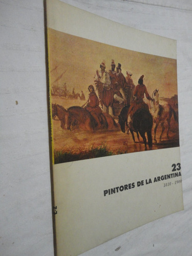 Pintores De La Argentina 1810-1900 Serie Del Siglo Y Medio