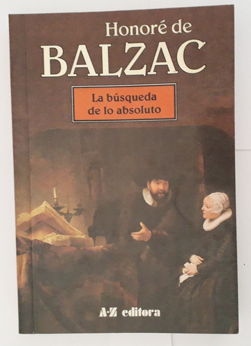 La Búsqueda De Lo Absoluto. Honoré De Balzac. Impecable!