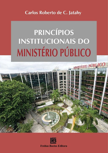 Libro Principios Institucionais Minis Publico 01ed 21 De Jat