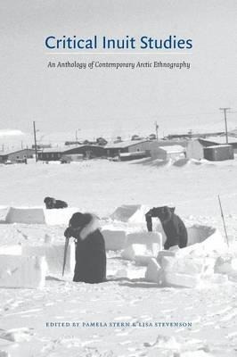 Critical Inuit Studies - Pamela R. Stern