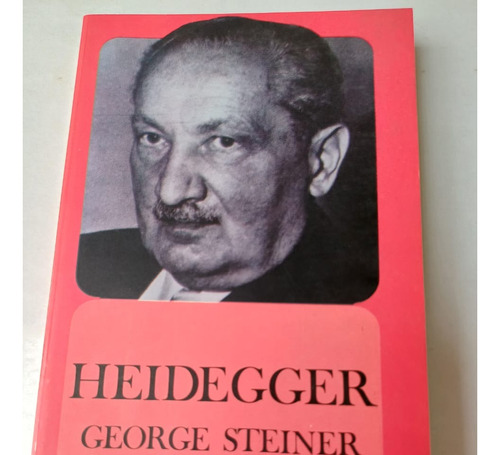 Heidegger   George Steiner (c/nueva Introducc) 