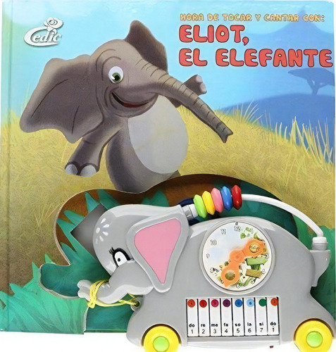 Hora De Tocar Y Cantar Con Eliot, El Elefante, De Parragon. Editorial Cedic En Español