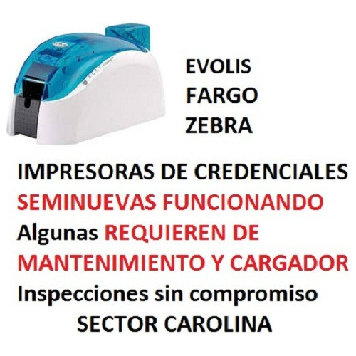 Impresora Carnets Credenciales  Fargo Evolis Zebra Usadas