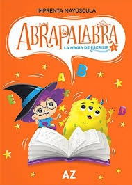 Abrapalabra 1 La Magia De Escribir Imprenta Mayuscula - Grup