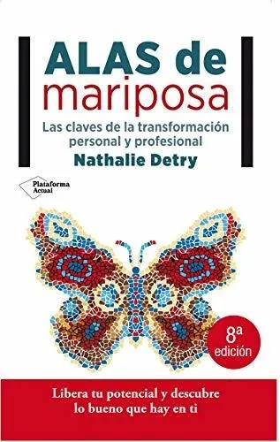 Alas De Mariposa: Las Claves De La Transformación Personal Y