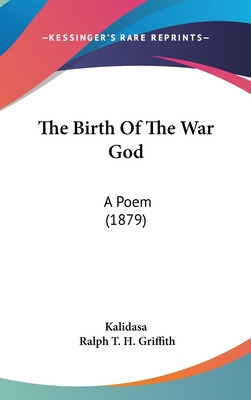 Libro The Birth Of The War God: A Poem (1879) - Kalidasa