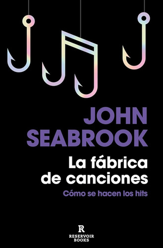 Fábrica De Canciones, La - John Seabrook