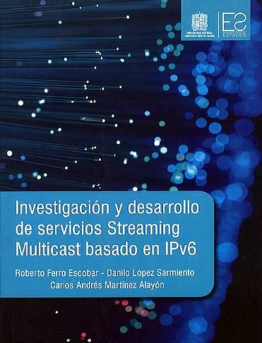 Investigación Y Desarrollo De Servicios Streaming Multicast 