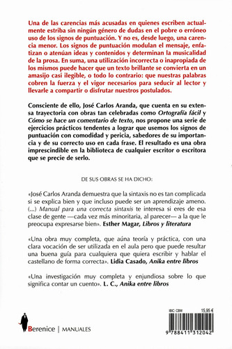 Manual práctico para un buen uso de los signos de puntuación: El libro idóneo para un empleo fácil y preciso de los diversos signos, logrando así que nuestros textos brillen con el máximo fulgor y elocuencia, de Aranda, José Carlos. Manuales Editorial Berenice, tapa blanda en español, 2022