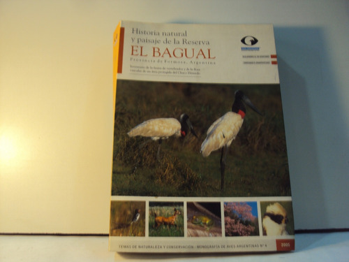 Historia Natural Y Paisaje De La Reserva El Bagual
