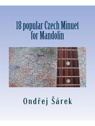 Libro 18 Popular Czech Minuet For Mandolin - Ondrej Sarek