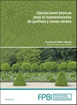 Comprar Operaciones Basicas Mantenimiento De Jardines Y Zonas Verde