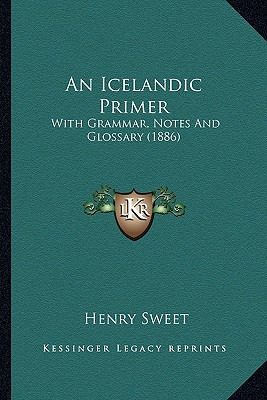 Libro An Icelandic Primer: With Grammar, Notes And Glossa...