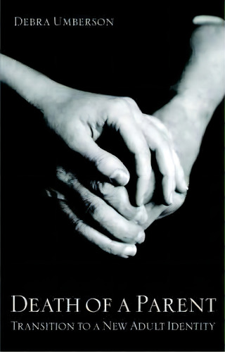 Death Of A Parent, De Debra Umberson. Editorial Cambridge University Press, Tapa Blanda En Inglés