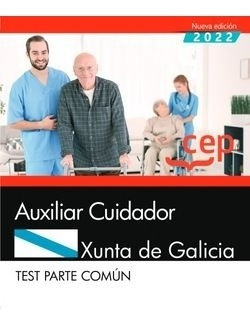 Auxiliar Cuidador. Xunta De Galicia. Test Parte Común Vv.aa