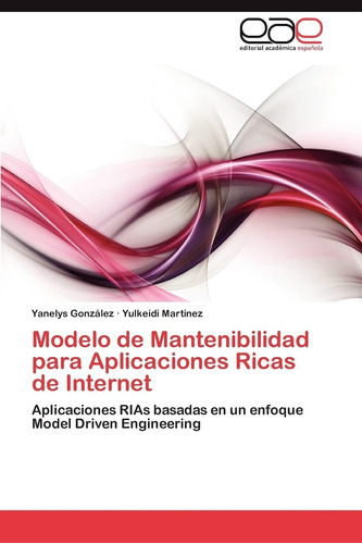 Libro: Modelo De Mantenibilidad Para Aplicaciones Ricas De I