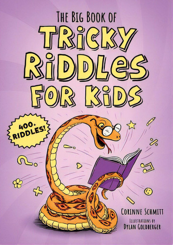 The Big Book Of Tricky Riddles For Kids: 400+ Riddles!, De Schmitt, Corinne. Editorial Rockridge Pr, Tapa Blanda En Inglés