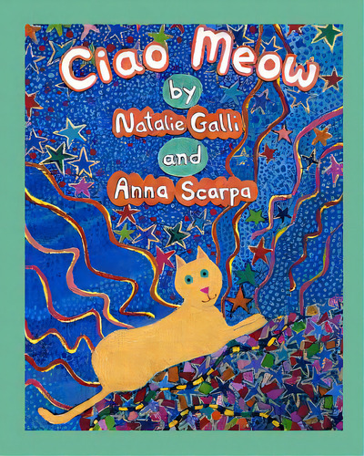 Ciao Meow: An Italian Cat's Story, De Scarpa, Anna. Editorial Lightning Source Inc, Tapa Blanda En Inglés